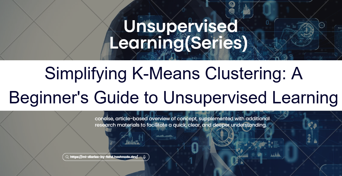 Simplifying K-Means Clustering: A Beginner's Guide to Unsupervised Learning